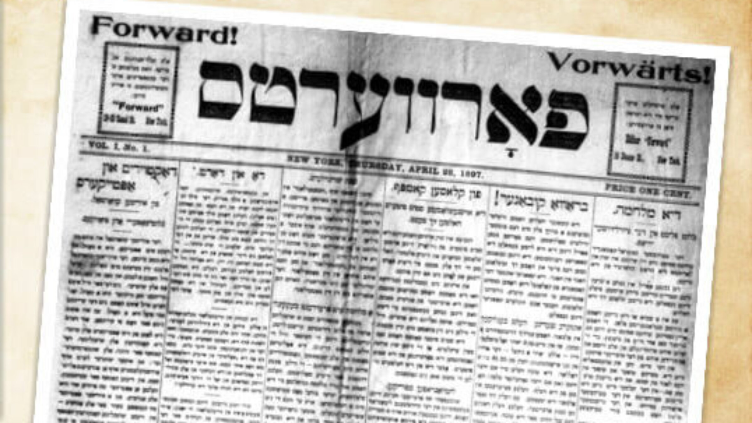 The front page of the first issue of the Jewish Daily Forward from April 22, 1897.