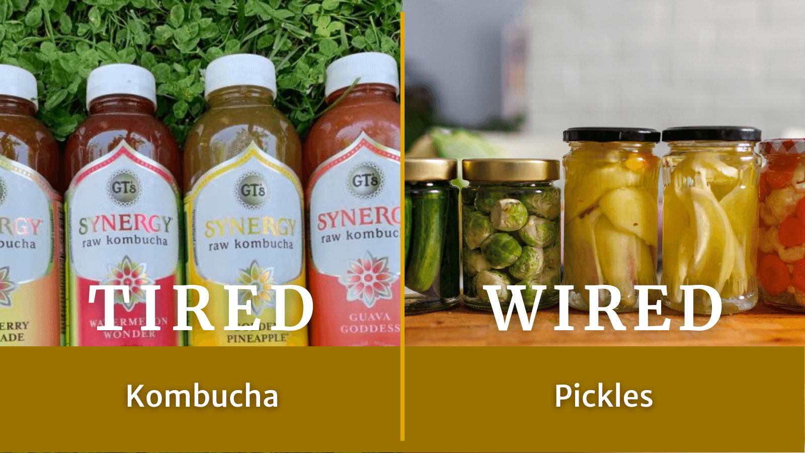 Tired: Kombucha. Wired: Pickles.
