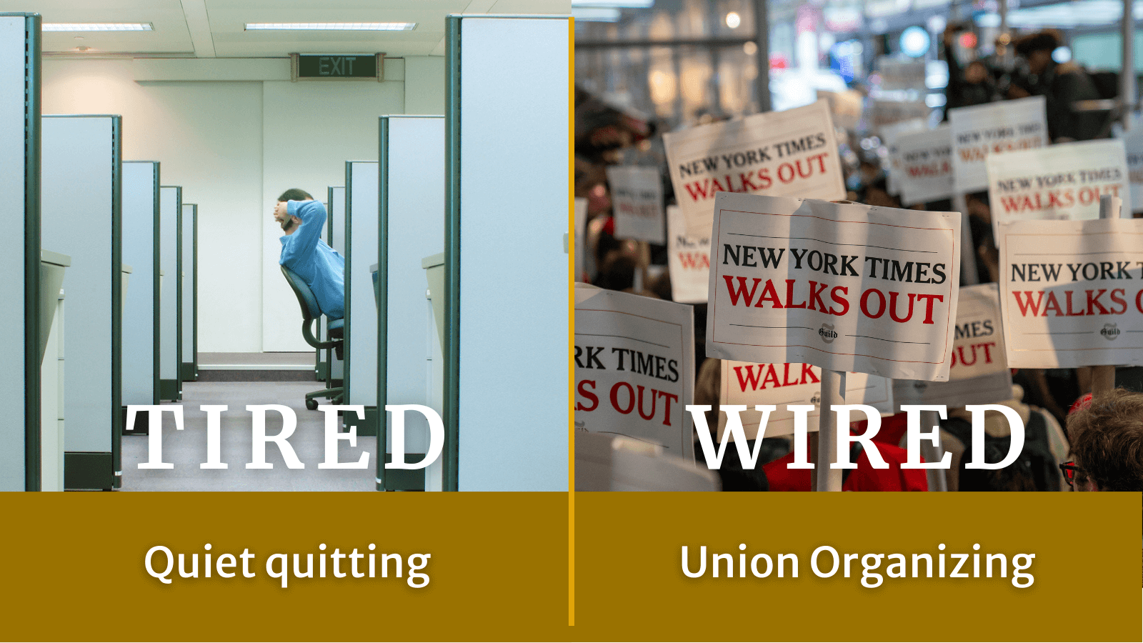 Tired: Quiet quitting. Wired: Union organizing.