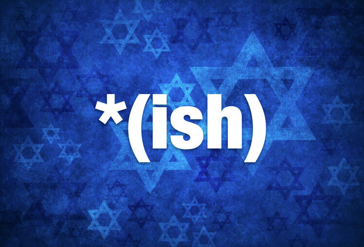 The term "Jew-ish" sounds lighthearted, but it carries real emotional weight.