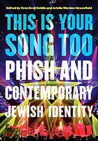 "This Is Your Song Too: Phish and Contemporary Jewish Identity"