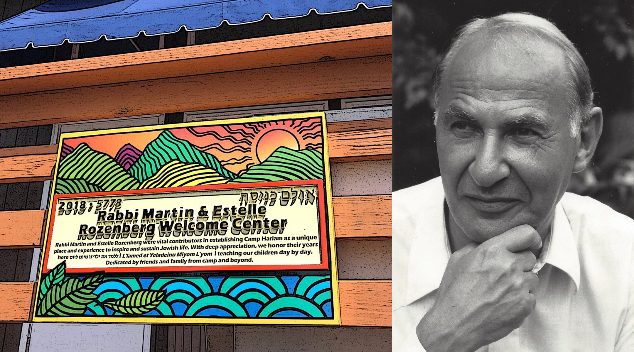 The Welcome Center at URJ Camp Harlam, left, was named after Rabbi Martin Rozenberg in 2018. (Camp Harlam; Courtesy)