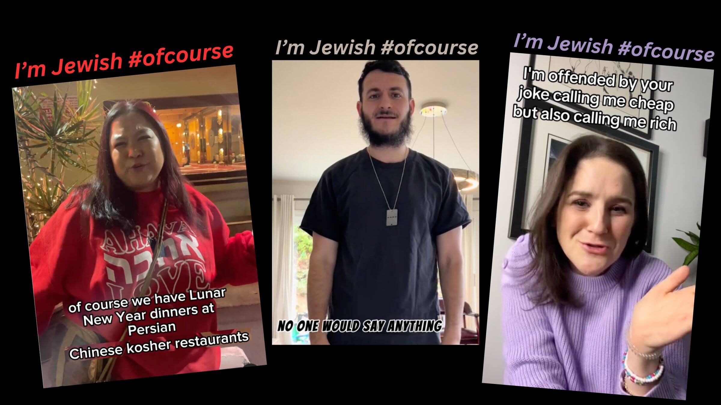 From left, Amy Albertson,  Menachem Silverstein and Jodi Innerfield are among the Jewish content creators using the #ofcourse social media trend to tackle antisemitism.