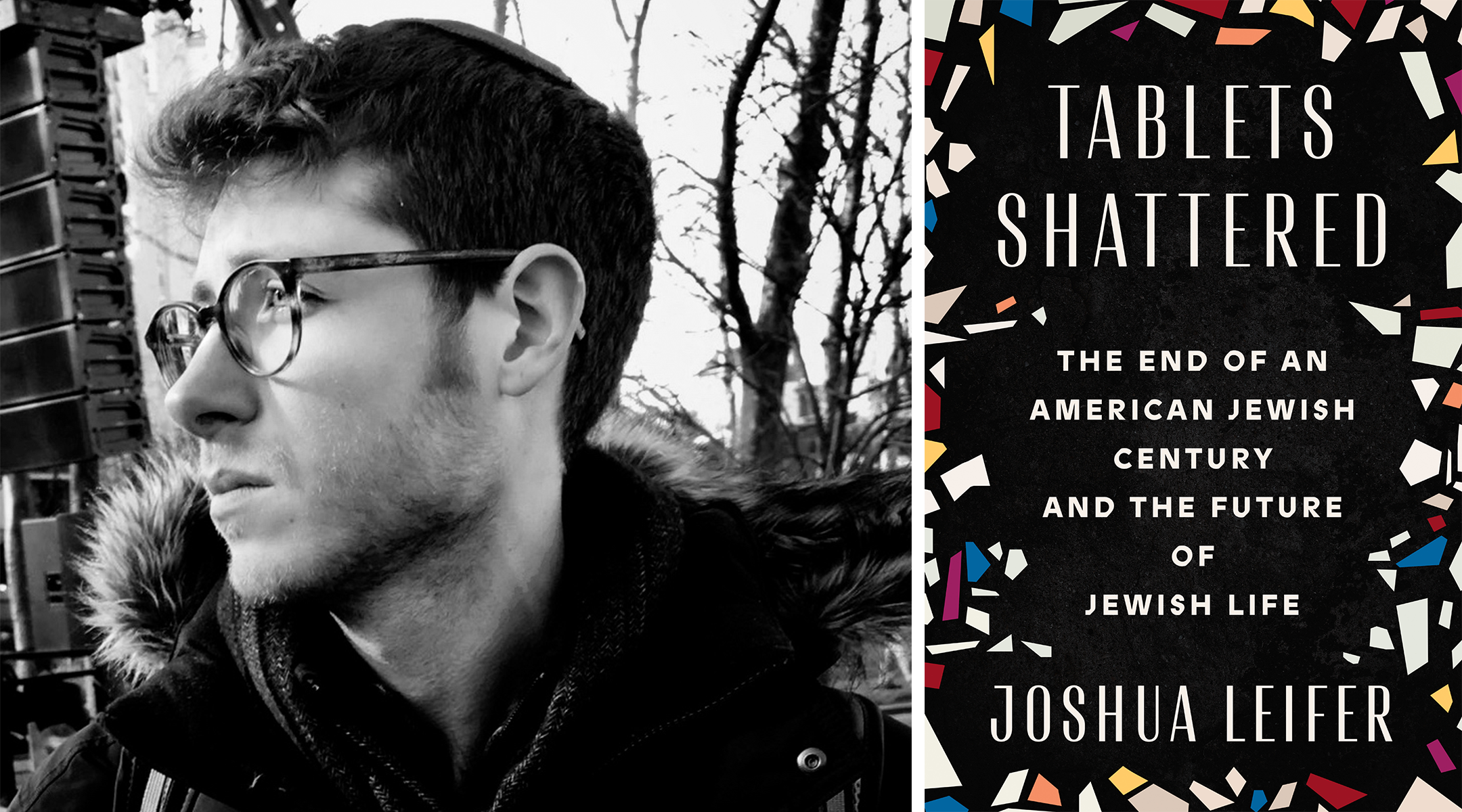 Jewish writer Joshua Leifer, left, and his new book, “Tablets Shattered.” (Courtesy/Dutton Publishing)