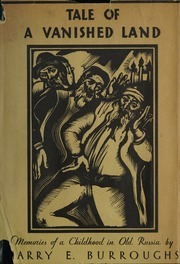"Tale of a Vanished Land: Memories of a Childhood in Old Russia" by Harry E. Burroughs.