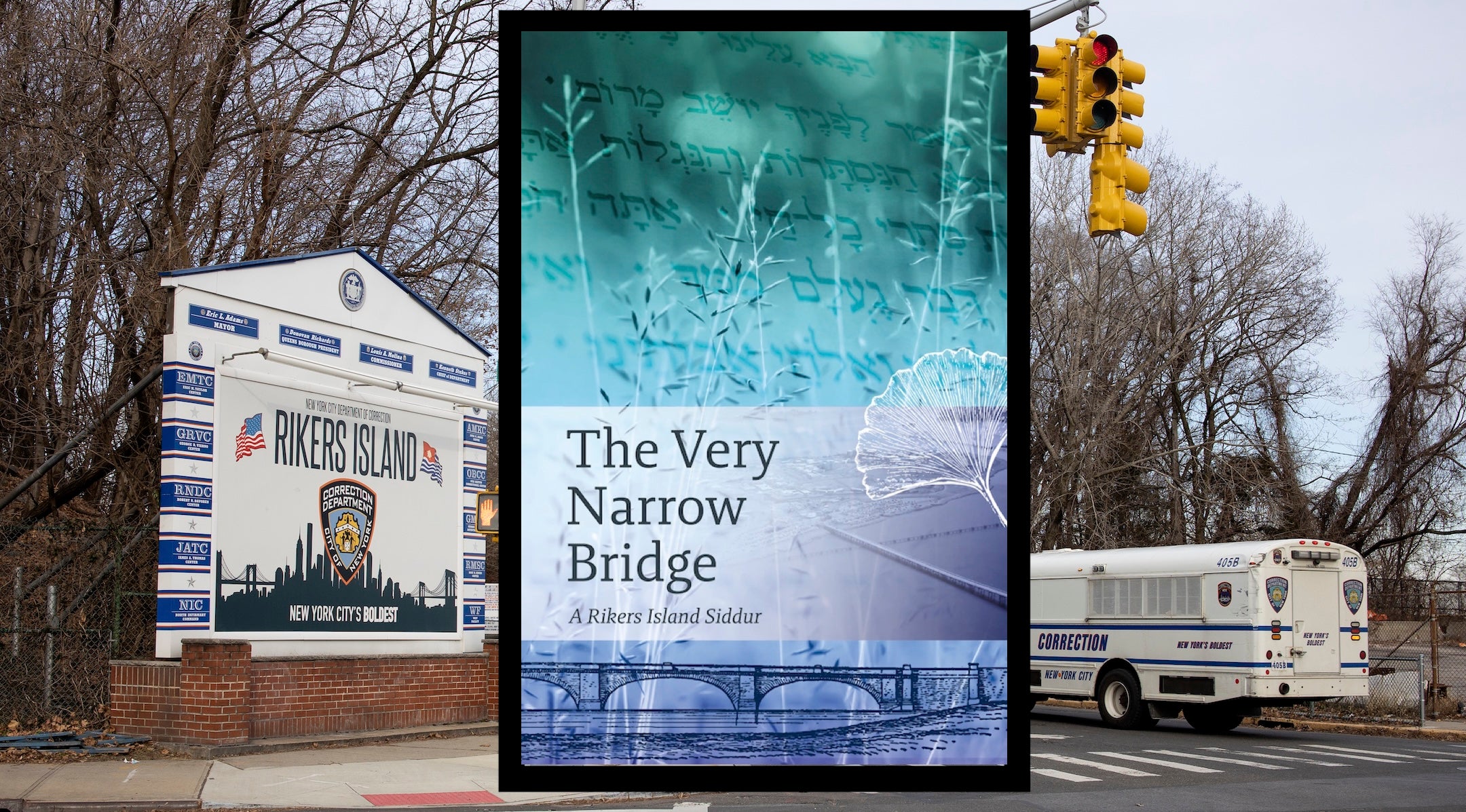 “The Very Narrow Bridge” is a prayer book designed for people who are incarcerated on Rikers Island, New York City’s jail that’s accessible only by bridge.