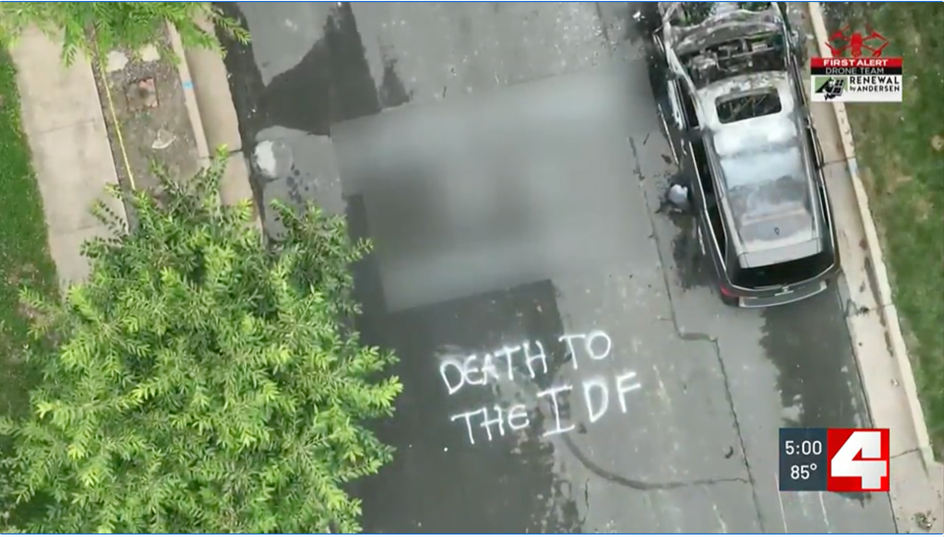 The St. Louis news station First Alert 4 took drone footage showing “Death to the IDF” graffiti outside a home where three cars were burned on Aug. 5, 2025.